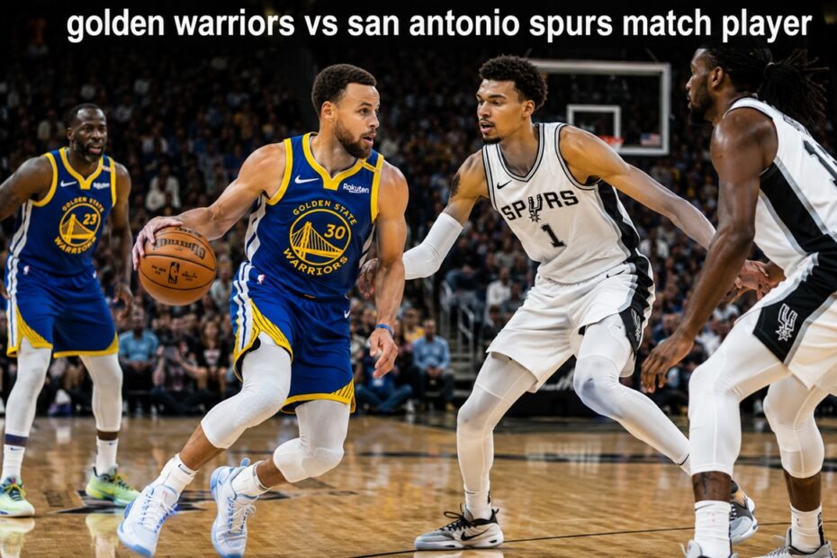 golden state warriors vs san antonio spurs match player stats
